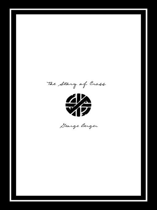 Title details for The Story of Crass by George Berger - Available